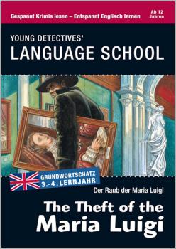 The Theft of the Maria Luigi - Entspannt Englisch lernen ab 12 Jahre