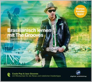 Brasilianisch lernen mit The Grooves - Travelling