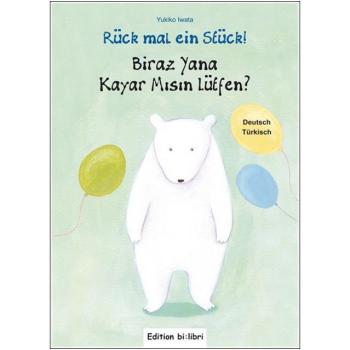 Rück mal ein Stück - ein deutsch-türkisches Bilderbuch ab 2 Jahre