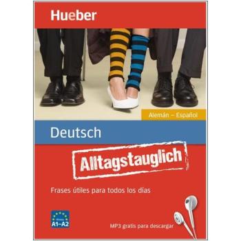 Alltagstauglich Deutsch für spanische Muttersprachler