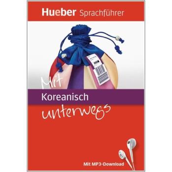 Mit Koreanisch unterwegs - Der kompakte Sprachführer