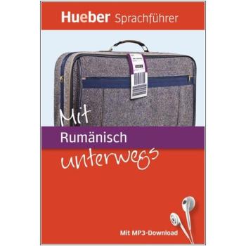 Mit Rumänisch unterwegs - Der kompakte Sprachführer