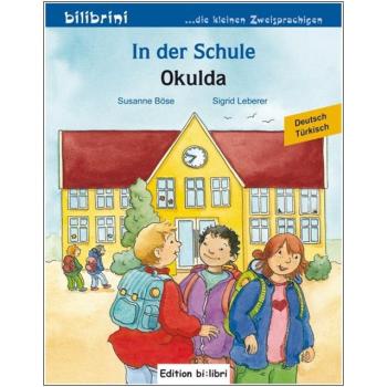 In der Schule - ein deutsch-türkisches Bilderbuch ab 2 Jahre