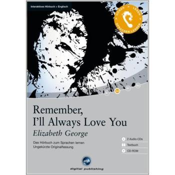 Elizabeth George: Remember, I'll always love you (Interaktives Hörbuch)