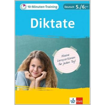 10-Minuten-Training: Diktate - Deutsch Rechtscheibung 5./6. Klasse