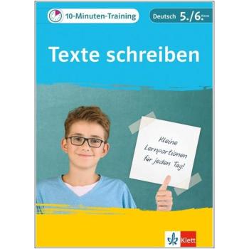 10-Minuten-Training: Texte schreiben - Deutsch 5./6. Klasse
