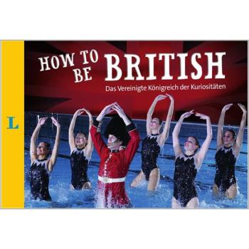 How to Be British