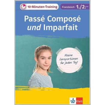 10-Minuten-Training: Passé composé und Imparfait - Französisch Grammatik 1./2. Lernjahr