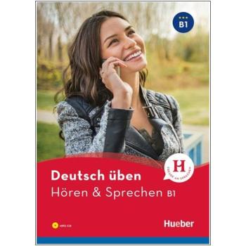 deutsch üben - Hören & Sprechen B1