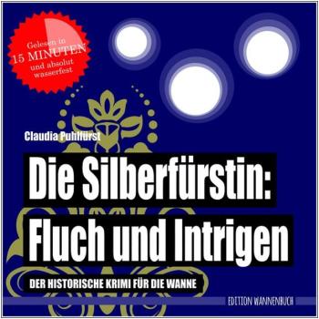 Die Silberfürstin - Fluch und Intrigen