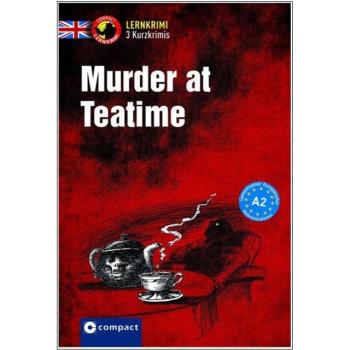 Murder at Teatime - Kurzkrimis - Englisch A2