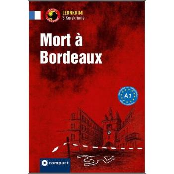 Mort à Bordeaux - Kurzkrimis - Französisch A1