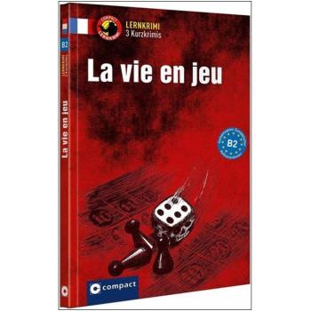 La vie en jeu - Kurzkrimis - Französisch B2