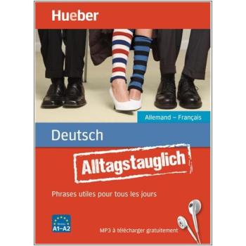 Alltagstauglich Deutsch für französische Muttersprachler