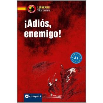 ¡Adios, enemigo! - Kurzkrimis - Spanisch A1