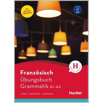 Übungsbuch Grammatik - Französisch A1-A2