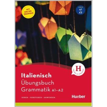 Übungsbuch Grammatik - Italienisch A1-A2