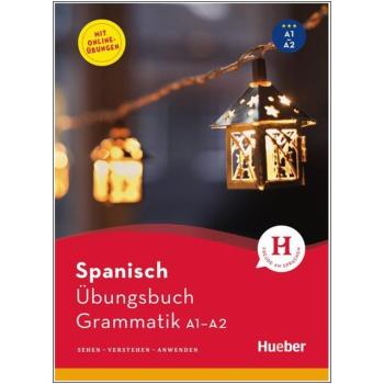 Übungsbuch Grammatik - Spanisch A1-A2