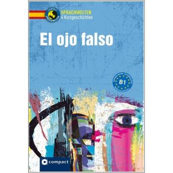El ojo falso - Sprachwelten - Spanisch B1