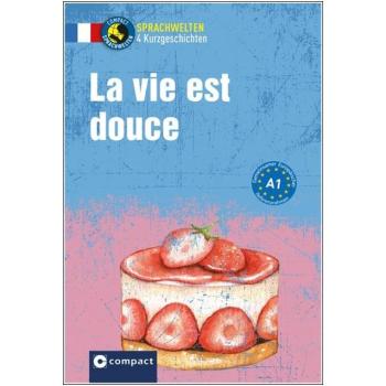 La vie est douce - Sprachwelten - Französisch A1