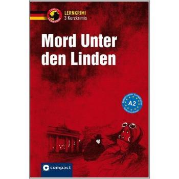 Mord Unter den Linden - Kurzkrimis - Deutsch A2