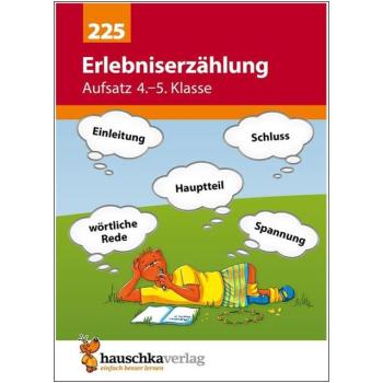 Erlebniserzählung - Aufsatz Deutsch 4.-5. Klasse