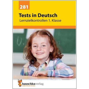Tests in Deutsch - Lernzielkontrollen 1. Klasse