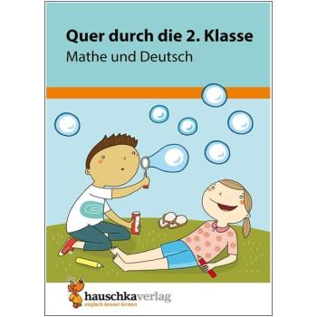Quer durch die 2. Klasse - Mathe und Deutsch
