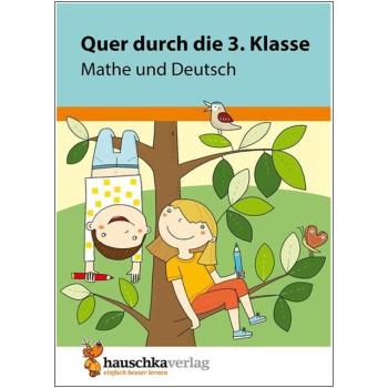 Quer durch die 3. Klasse - Mathe und Deutsch
