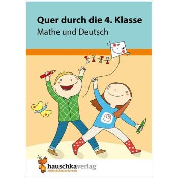 Quer durch die 4. Klasse - Mathe und Deutsch