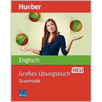 Großes Übungsbuch ENGLISCH neu (B1-C2)
