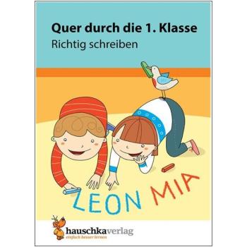 Quer durch die 1. Klasse - Richtig schreiben