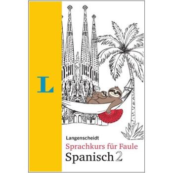 Sprachkurs für Faule - SPANISCH (Band 2)