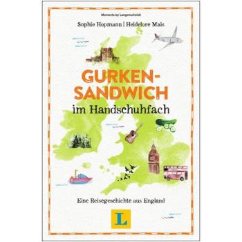 Gurkensandwich im Handschuhfach - Eine Reisegeschichte aus England