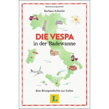 Die Vespa in der Badewanne - Eine Reisegeschichte aus Italien