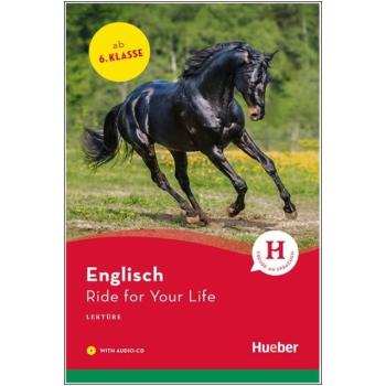 Ride for Your Life - Englisch Lektüre mit Audio-CD - 6. Klasse