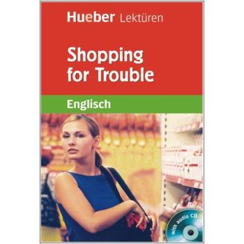 Shopping for Trouble - Englisch Lektüre mit Audio-CD - 6. Klasse
