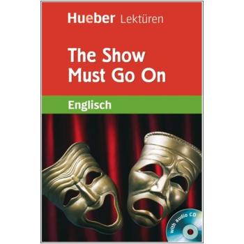 The Show Must Go On - Englisch Lektüre mit Audio-CD - 6. Klasse
