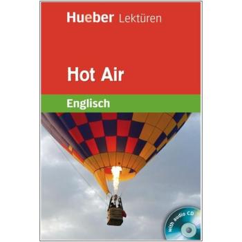 Hot Air - Englisch Lektüre mit Audio-CD - 6. Klasse