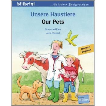 Unsere Haustiere - ein deutsch-englisches Bilderbuch ab 2 Jahre