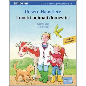 Unsere Haustiere - ein deutsch-italienisches Bilderbuch ab 2 Jahre