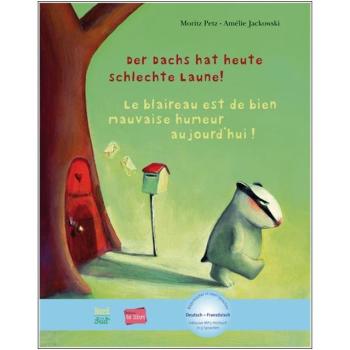 Der Dachs hat heute schlechte Laune - ein deutsch-französisches Kinderbuch ab 4 Jahre