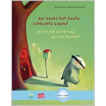 Der Dachs hat heute schlechte Laune - ein deutsch-spanisches Kinderbuch ab 4 Jahre