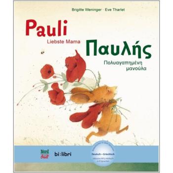 Pauli - Liebste Mama. Ein deutsch-griechisches Kinderbuch ab 4 Jahre