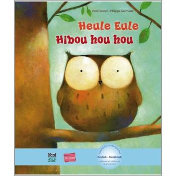 Heule Eule - ein deutsch-französisches Kinderbuch ab 4 Jahre