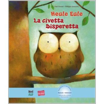Heule Eule - ein deutsch-italienisches Kinderbuch ab 4 Jahre