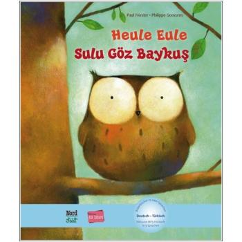 Heule Eule - ein deutsch-türkisches Kinderbuch ab 4 Jahre