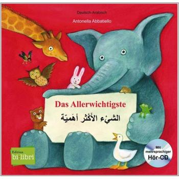 Das Allerwichtigste - ein deutsch-arabisches Kinderbuch ab 3 Jahre