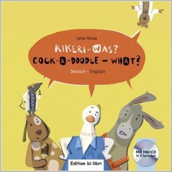Kikeri - was? Ein deutsch-englisches Kinderbuch ab 4 Jahre