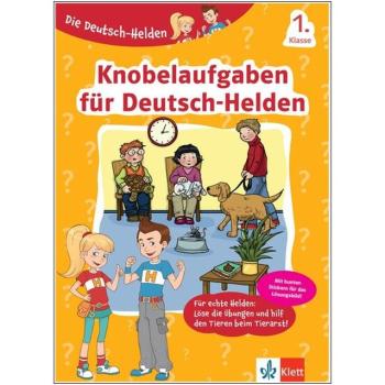 Die Deutsch-Helden 1. Klasse - Knobelaufgaben für Deutsch-Helden